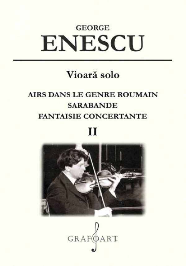 Vioara solo: Airs dans le genre roumain, Sarabande, Fantaisie concertante Vol.2 - George Enescu