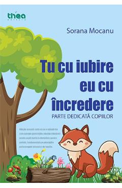 Coperta cărții 'Tu cu iubire, eu cu încredere - Sorana Mocanu'