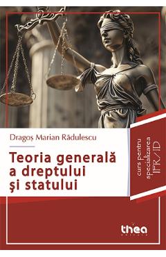 Coperta cărții 'Teoria generală a dreptului și statului - Dragoș Marian Rădulescu'