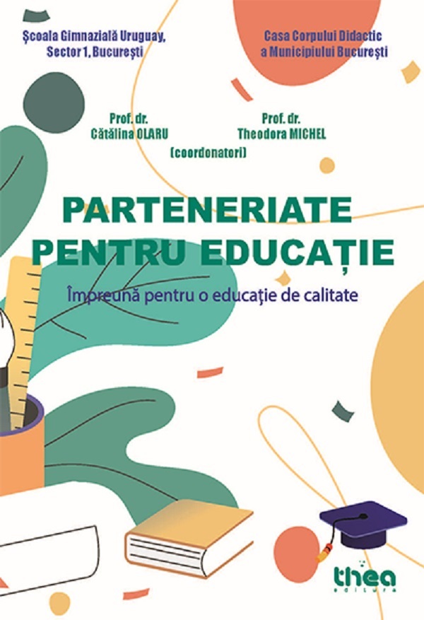 Parteneriate pentru educatie - Catalina Olaru, Theodora Michel