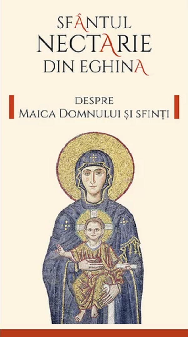 Despre Maica Domnului si sfinti Ed.2 - Sfantul Nectarie din Eghina