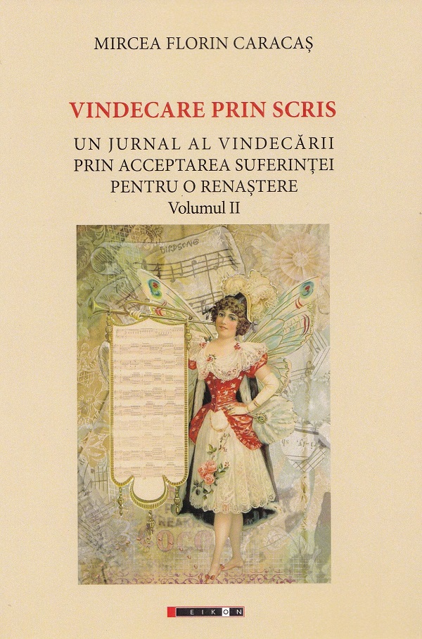 Vindecare prin scris Vol.2 - Mircea Florin Caracas