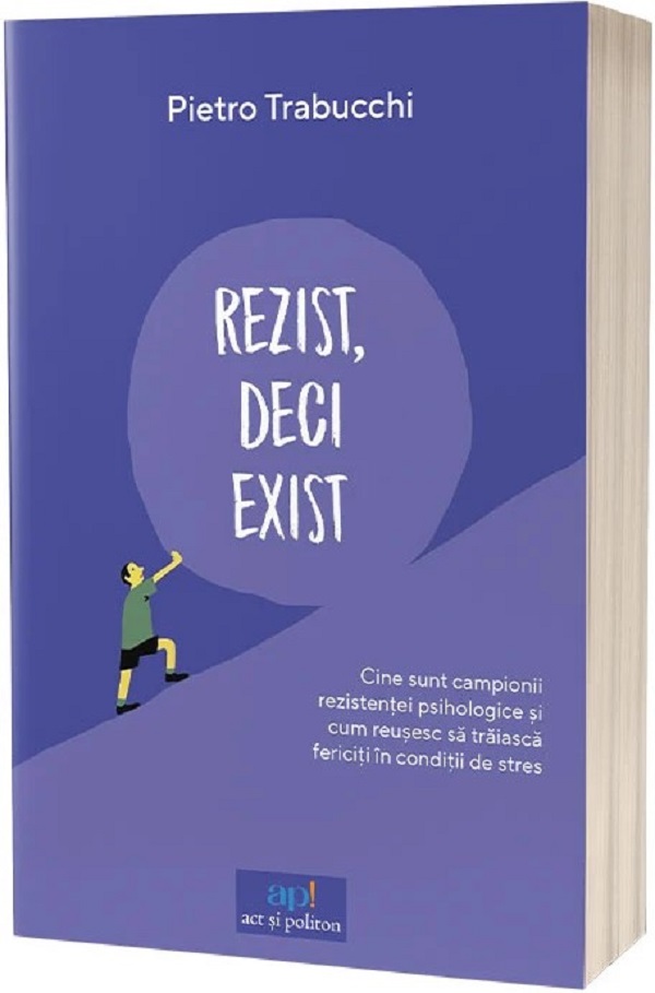 Rezist, deci exist - Pietro Trabucchi