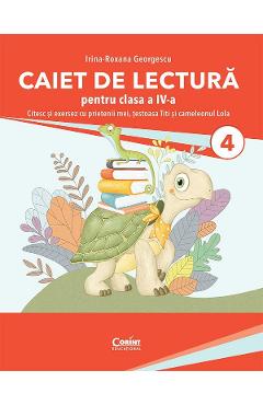 Poza produsului Caiet de lectura. Citesc si exersez cu prietenii mei, testoasa Titi si cameleonul Lola - Clasa 4 - Irina-Roxana Georgescu