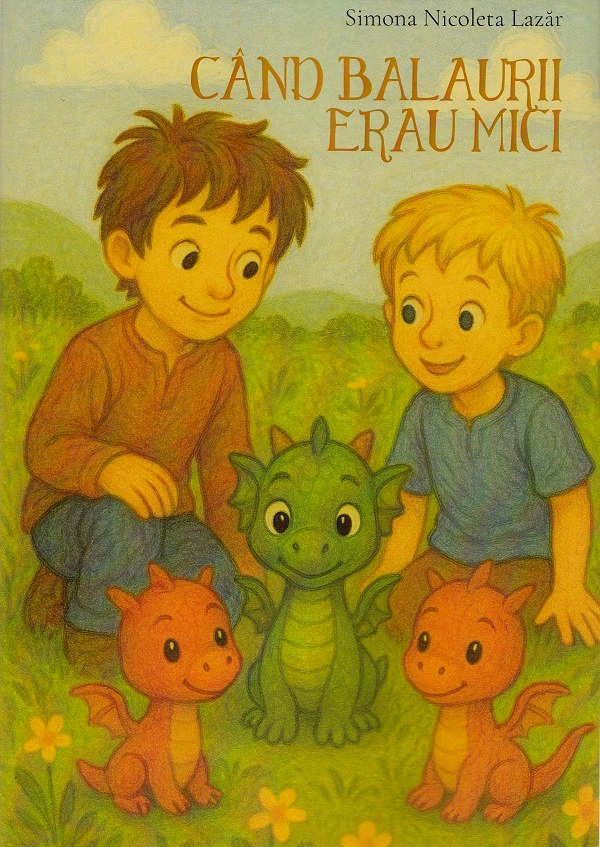 Cand balaurii erau mici - Simona Nicoleta Lazar