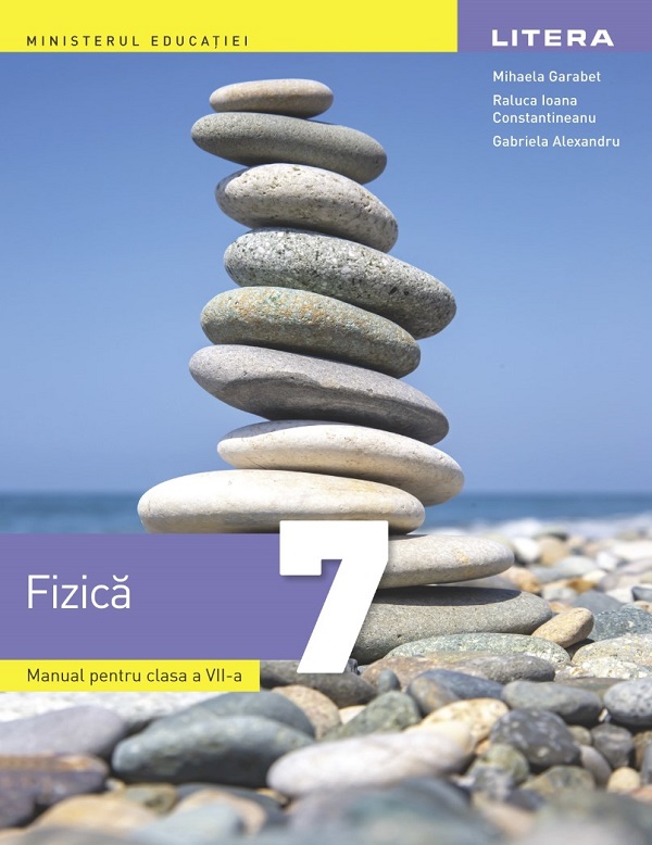 Fizica - Clasa 7 - Manual - Mihaela Garabet, Raluca Ioana Constantineanu, Gabriela Alexandru
