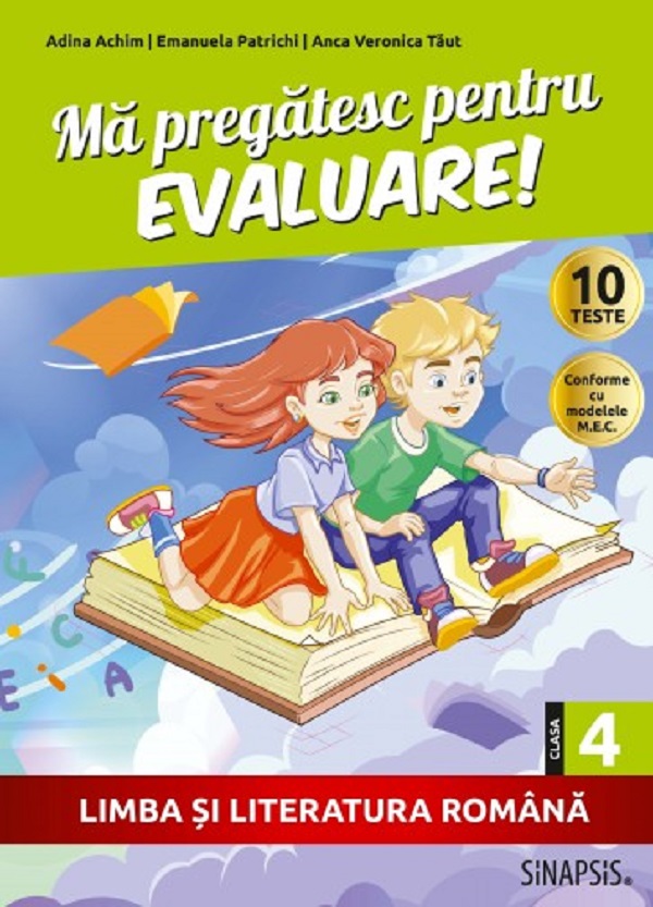 Ma pregatesc pentru evaluare - Clasa 4 - Limba si literatura romana - Adina Achim, Emanuela Patrichi, Anca Veronica Taut