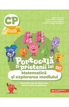 Poza produsului Portocala si prietenii lui. Matematica si explorarea mediului - Clasa pregatitoare - Adriana Briceag, Ionela Catalina Bogdan, Maria Cornelia Postoaca, Dumitru Sandel Dorobantu