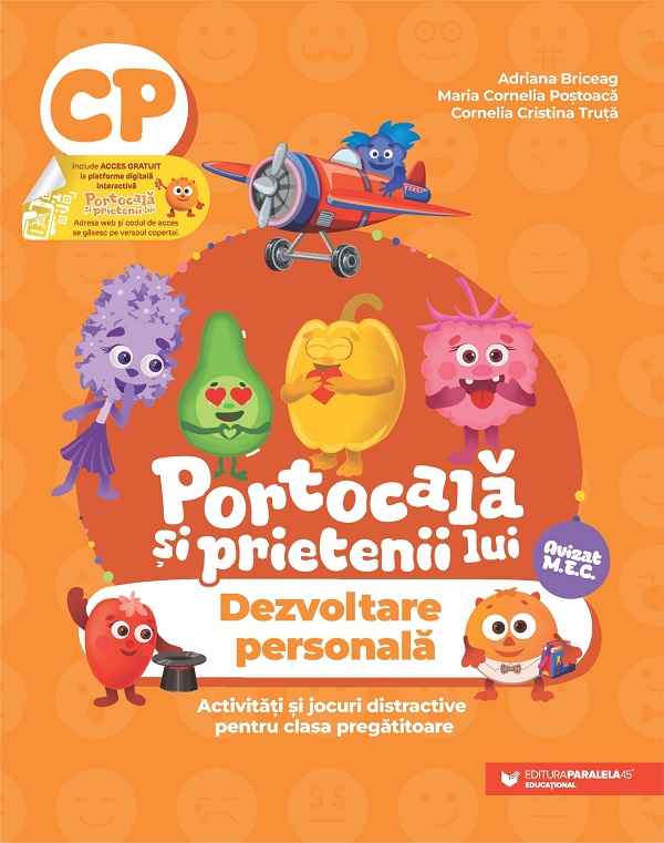 Portocala si prietenii lui. Dezvoltare personala - Clasa pregatitoare - Adriana Briceag, Maria Cornelia Postoaca, Cornelia Cristina Truta