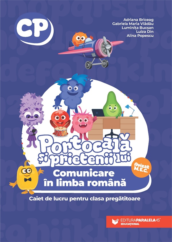 Portocala si prietenii lui. Comunicare in limba romana - Clasa pregatitoare - Caiet - Adriana Briceag, Gabriela Maria Vladau, Luminita Bucsan, Luiza Din, Alina Popescu