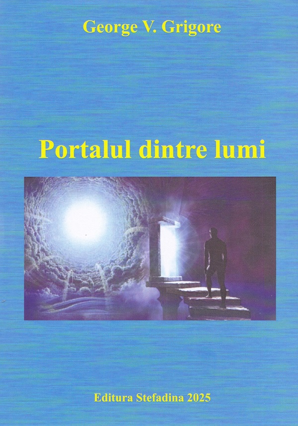 Portalul dintre lumi - George V. Grigore