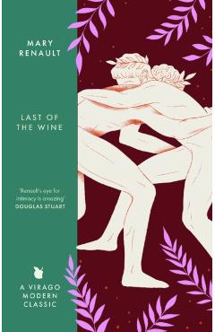 Coperta cărții 'Last of the Wine - Mary Renault'
