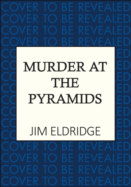 Coperta cărții 'Murder at the Pyramids - Jim Eldridge'