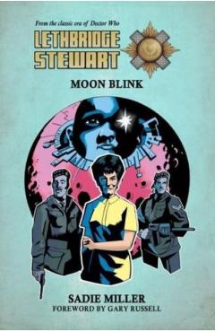 Coperta cărții 'Lethbridge-Stewart: Moon Blink - Sadie Miller'