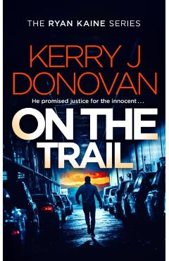 On the Trail - Kerry J. Donovan