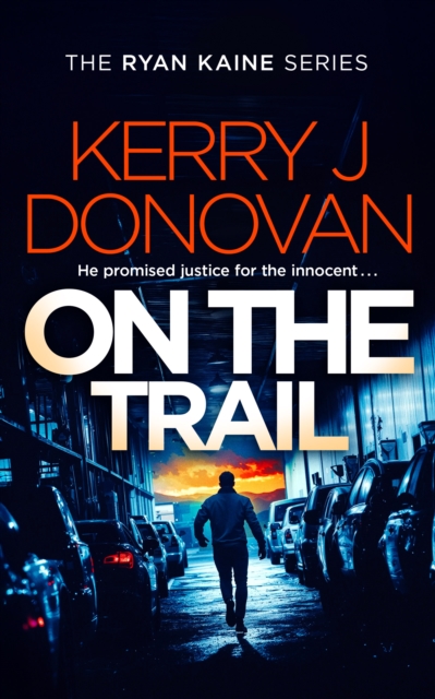 On the Trail - Kerry J. Donovan