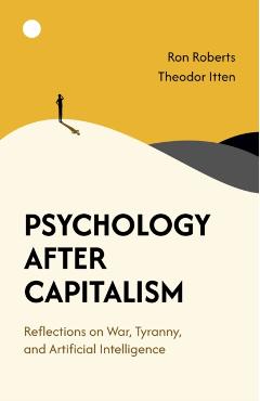 Coperta cărții 'Psychology After Capitalism - Ron|itten Roberts'