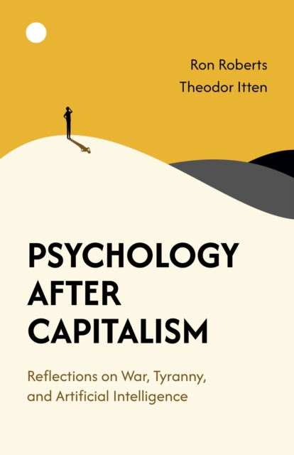 Coperta cărții 'Psychology After Capitalism - Ron|itten Roberts'