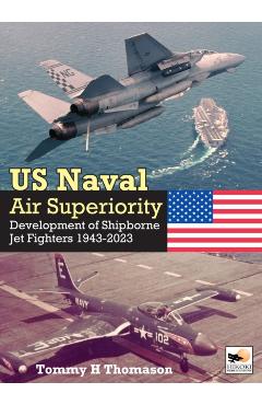 Coperta cărții 'U.S. Naval Air Superiority - Tommy H. Thomason'