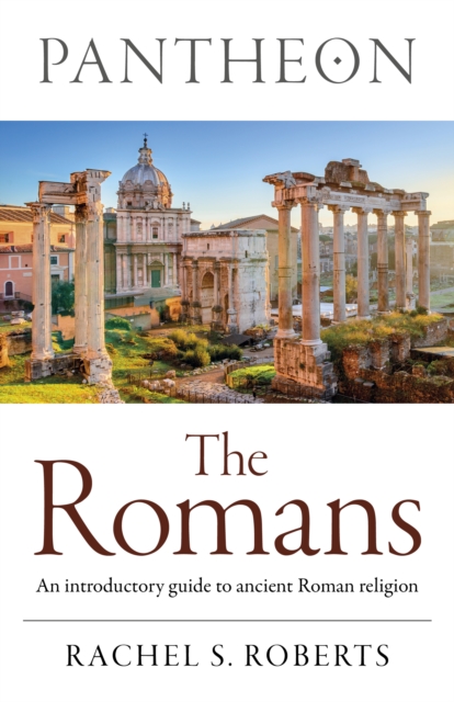 Pantheon - The Romans - Rachel S Roberts