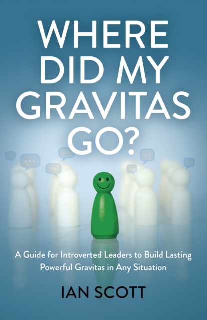 Where Did My Gravitas Go? - Ian Scott