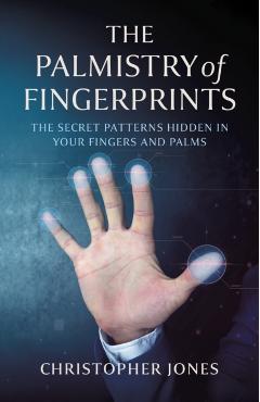 Coperta cărții 'Palmistry of Fingerprints, The - Christopher Jones'