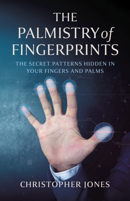 Coperta cărții 'Palmistry of Fingerprints, The - Christopher Jones'