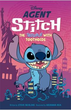 Disney: Agent Stitch: The Trouble with Toothoids -