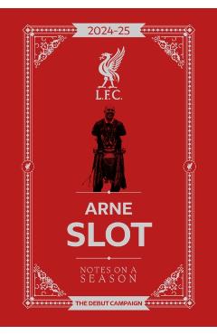 Arne Slot - Notes on a Season - Arne|fc Slot