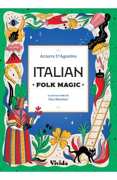Coperta cărții 'Italian Folk Magic - Azzura D'agostino'