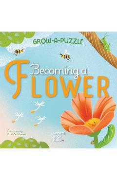 Coperta cărții 'Becoming A Flower: Grow-a-Puzzle -'
