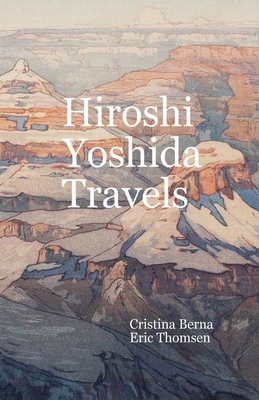 Hiroshi Yoshida Travels - Cristina Berna