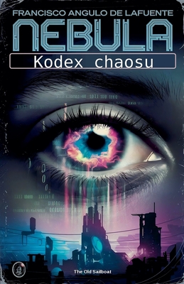 Coperta cărții 'Kodex chaosu - Francisco Angulo De Lafuente'
