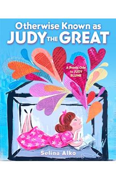 Poza produsului Otherwise Known as Judy the Great: A Poetic Ode to Judy Blume - Selina Alko