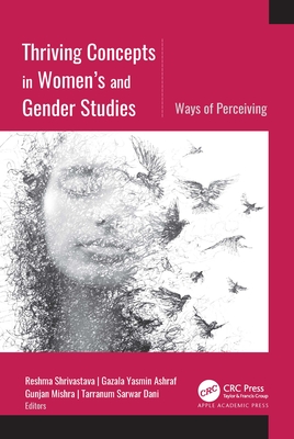 Thriving Concepts in Women's and Gender Studies: Ways of Perceiving - Reshma Shrivastava
