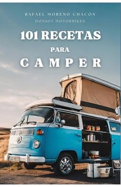 Coperta cărții '101 Recetas para Camper - Rafael Moreno Chacón'