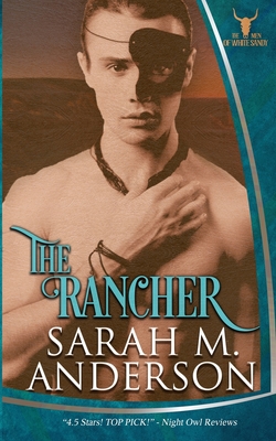 The Rancher - Sarah M. Anderson