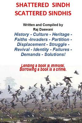 Shattered Sindh Scattered Sindhis - Raj Daswani