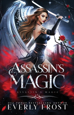 Assassin's Magic - Everly Frost