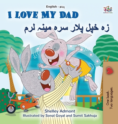 I Love My Dad (English Pashto Bilingual Children's Book) - Shelley Admont