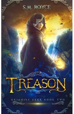 Coperta cărții 'Treason: an Epic Fantasy Adventure - S. M. Boyce'
