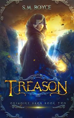Treason: an Epic Fantasy Adventure - S. M. Boyce
