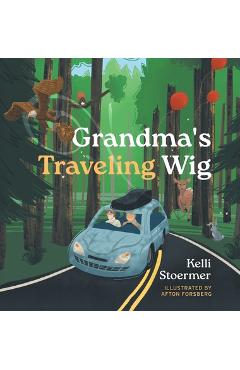 Poza produsului Grandma's Traveling Wig - Kelli Stoermer