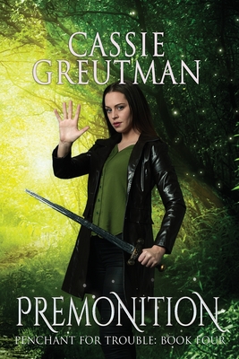 Premonition: The Ability to See the Future - Cassie Greutman