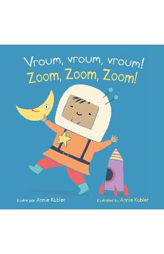 Coperta cărții 'Vroum, Vroum, Vroum! / Zoom, Zoom, Zoom! (French Bilingual Edition) - Annie Kubler'