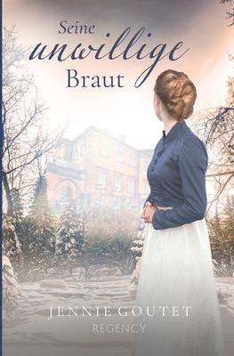 Seine unwillige Braut - Jennie Goutet