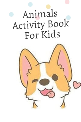 Animal Activity Book For Kids: Coloring, and More for Ages 4-8 (Fun Activities for Kids) - Activity Book