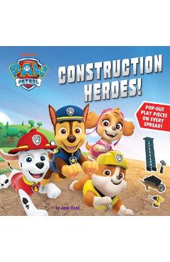 Coperta cărții 'Paw Patrol, Construction Heroes - Jane Kent'