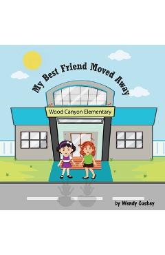 Poza produsului My Best Friend Moved Away: A Story for Best Friends - Wendy Cuskey