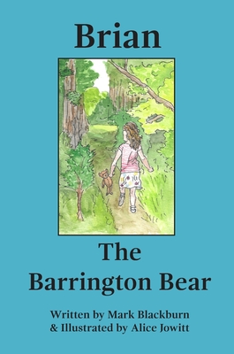 Brian The Barrington Bear - Mark Blackburn